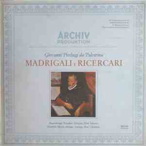 Giovanni Pierluigi da Palestrina, Regensburger Domchor, Ensemble Musica Antiqua, René Clemencic, Hans Schrems - Madrigali E Ricercari