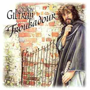 Gordon Giltrap - Troubadour
