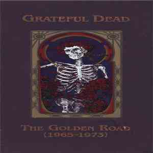 Grateful Dead - The Golden Road (1965-1973)