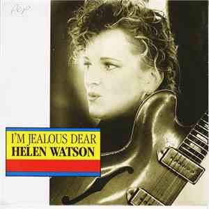 Helen Watson - I'm Jealous Dear
