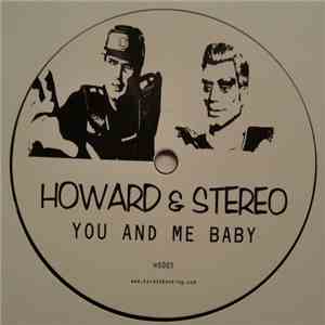 Howard & Stereo - You And Me Baby