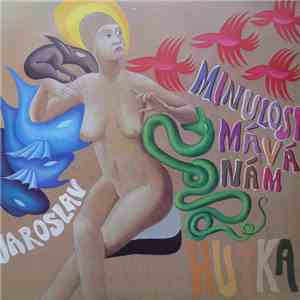 Jaroslav Hutka - Minulost Mává Nám