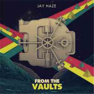 Jay Haze - From The Vaults EP