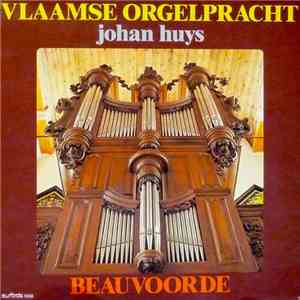 Johan Huys - Vlaamse Orgelpracht - Beauvoorde