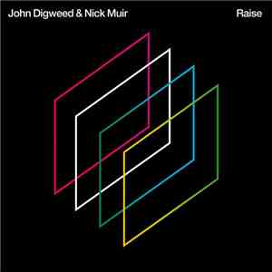 John Digweed & Nick Muir - Raise