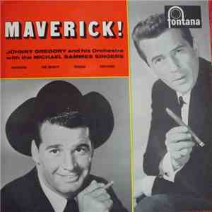 John Gregory And His Orchestra With Mike Sammes Singers - Maverick!