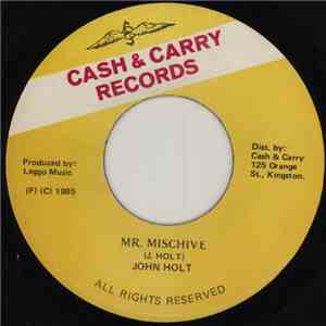John Holt - Mr. Mischive