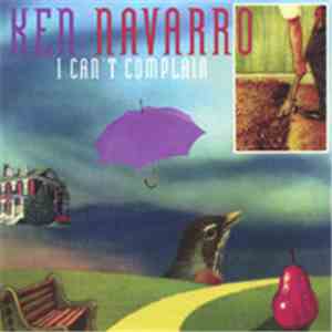 Ken Navarro - I Can't Complain