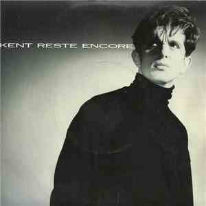 Kent  - Reste Encore