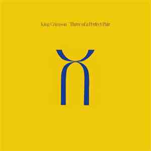 King Crimson - Three Of A Perfect Pair