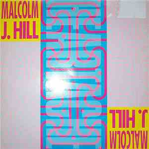 Malcolm J. Hill - Heartache