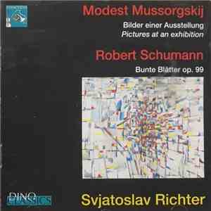 Modest Mussorgskij, Robert Schumann, Svjatoslav Richter - Bilder Einer Ausstellung / Bunte Blätter Op. 99
