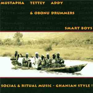 Mustapha Tettey Addy + Obonu Drummers - Smart Boys