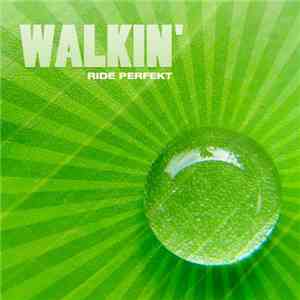 Ride Perfekt - Walkin'