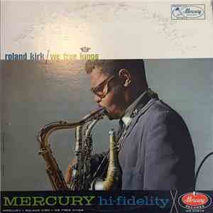 Roland Kirk - We Free Kings