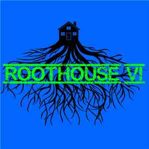 Roothouse - Roothouse VI