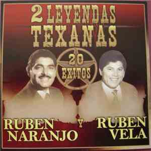 Ruben Naranjo Y Ruben Vela - 2 Leyendas Texanas