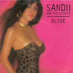 Sandii & The Sunsetz - Alive