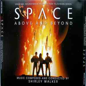 Shirley Walker - Space Above And Beyond (Original Soundtrack From The Fox Television Series)
