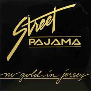 Street Pajama - No Gold In Jersey