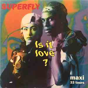 Superfly  - Is It Love?