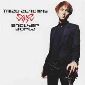 Taizo-Zero MHz - Another World