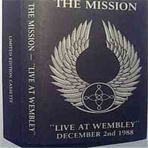 The Mission - Live At Wembley December 2nd 1988