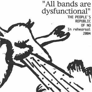 The People's Republic Of No - In Rehearsal 
