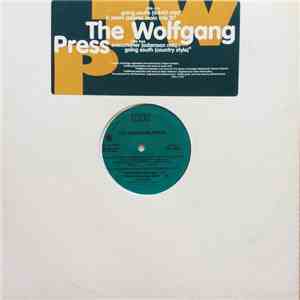 The Wolfgang Press - Going South