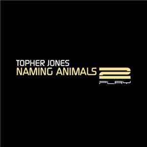 Topher Jones - Naming Animals