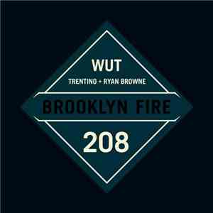 Trentino + Ryan Browne  - Wut