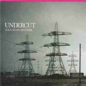 Undercut  - Soul Food Mother
