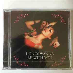 Various - I Only Wanna Be With You