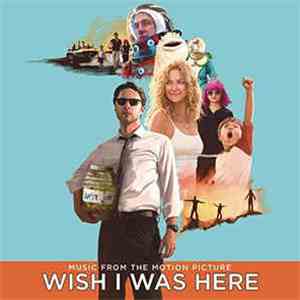 Various - Wish I Was Here (Music From The Motion Picture)