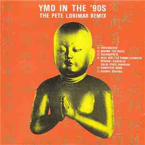 Yellow Magic Orchestra - YMO In The '90s - The Pete Lorimar Remix