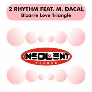 2 Rhythm Feat. M. Dacal - Bizarre Love Triangle