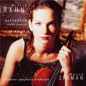 Beethoven - Bernstein - Hilary Hahn, Baltimore Symphony Orchestra, David Zinman - Violin Concerto / Serenade