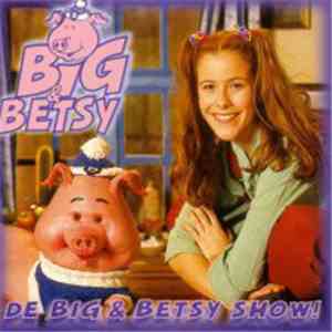 Big & Betsy - De Big & Betsy Show!