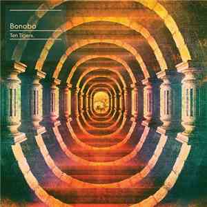 Bonobo - Ten Tigers.