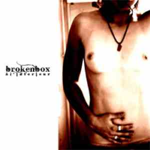 Broken Box - A L'Intérieur