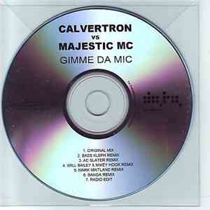 Calvertron Vs Majestic MC - Gimmie Da Mic