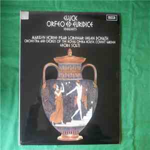 Christoph Willibald Gluck, Marilyn Horne, Pilar Lorengar, Helen Donath, Orc ...