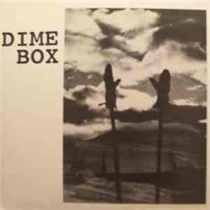 Dime Box - I Swallowed The Moon