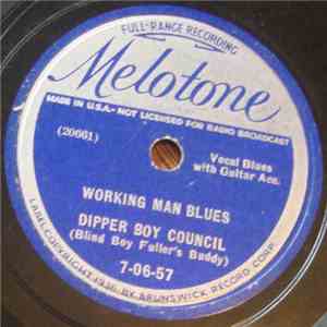 Dipper Boy Council (Blind Boy Fuller's Buddy)) - Working Man Blues / Runawa ...