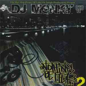 DJ Monky - Nothin's Better Vol. 2