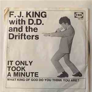 F.J. King With DD And The Drifters - It only took a minute