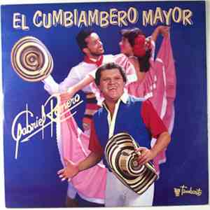 Gabriel Romero - El Cumbianbero Mayor