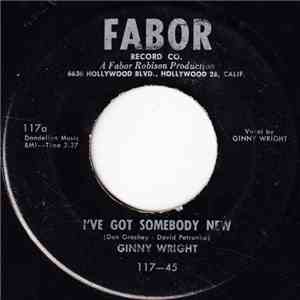 Ginny Wright And Tom Tall  - I've Got Somebody New / Are You Mine