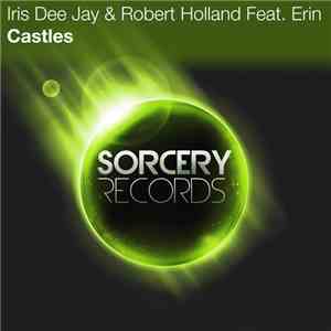 Iris Dee Jay & Robert Holland Feat. Erin  - Castles