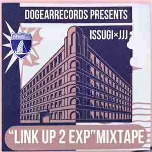Issugi x JJJ  - LINK UP 2 EXPERIMENT MIXTAPE